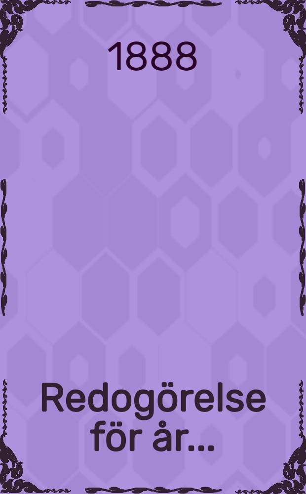 Redogörelse för år ..