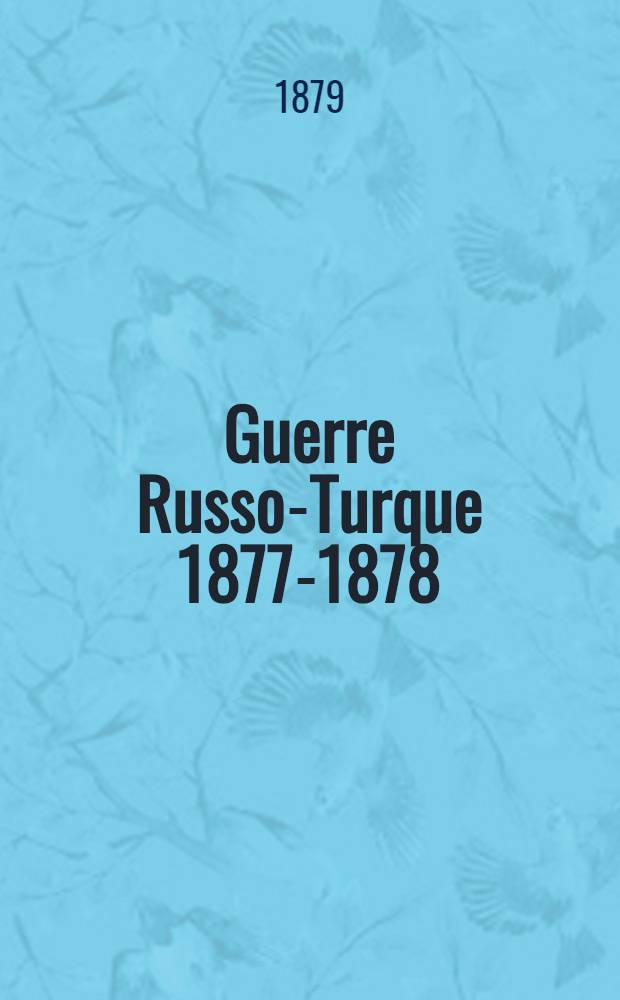 Guerre Russo-Turque 1877-1878 : Proc&egrave;s de Sul&eacute;iman Pacha. Tome 3