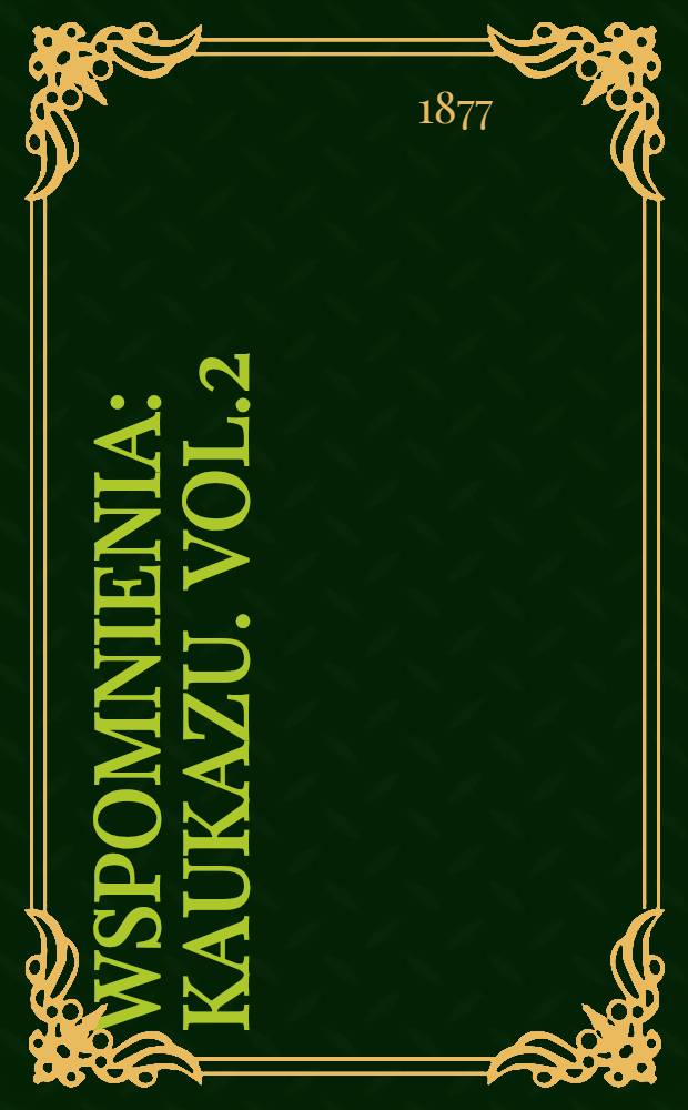 Wspomnienia : Kaukazu. Vol.2