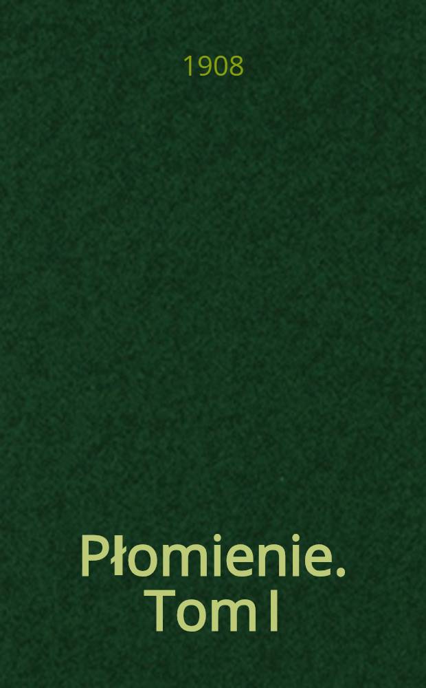 Płomienie. Tom I