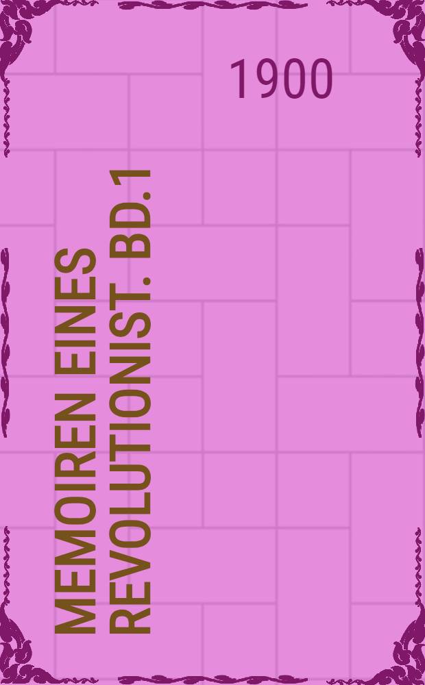 Memoiren eines Revolutionist. Bd.1