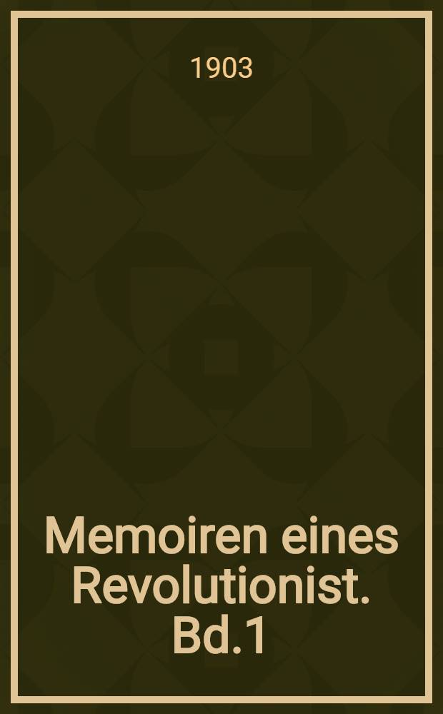 Memoiren eines Revolutionist. Bd.1