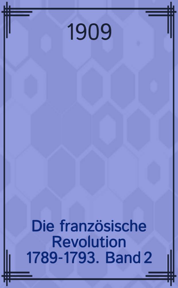 Die franz&ouml;sische Revolution 1789-1793. Band 2