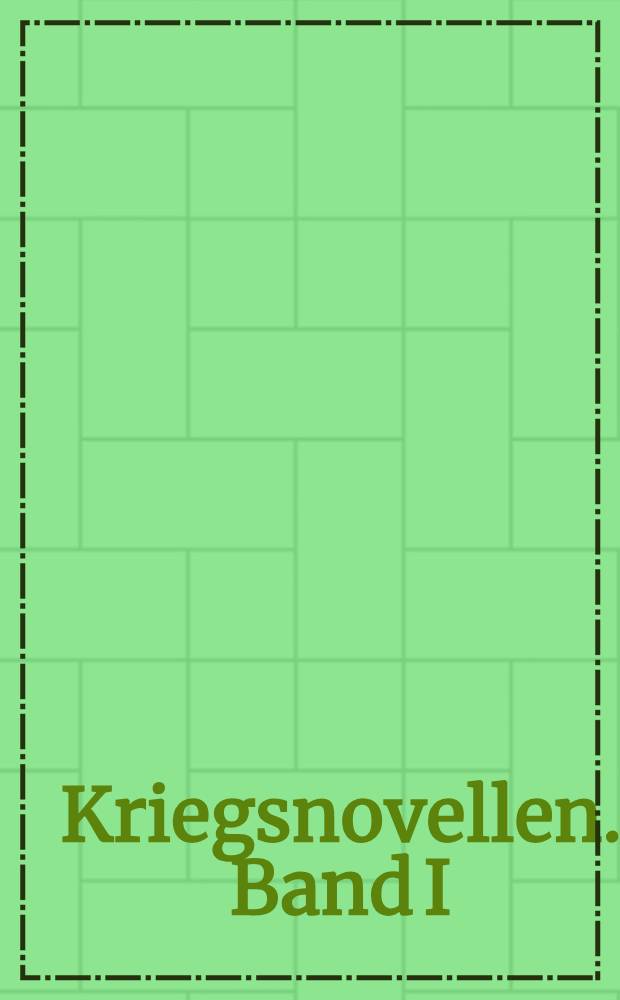 Kriegsnovellen. Band I