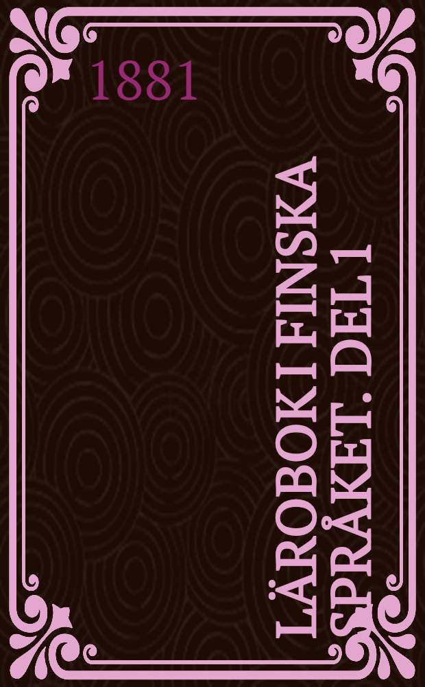 Lärobok i Finska språket. Del 1