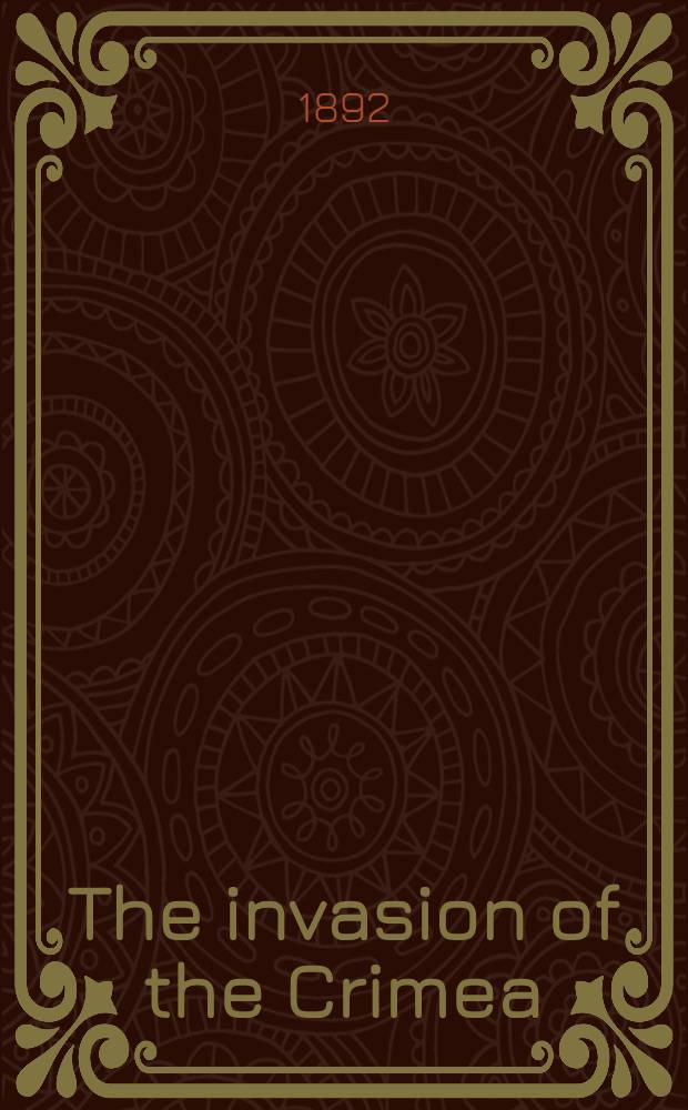 The invasion of the Crimea: its origin, and an account of its progress down to the death of Lord Raglan. Vol.V