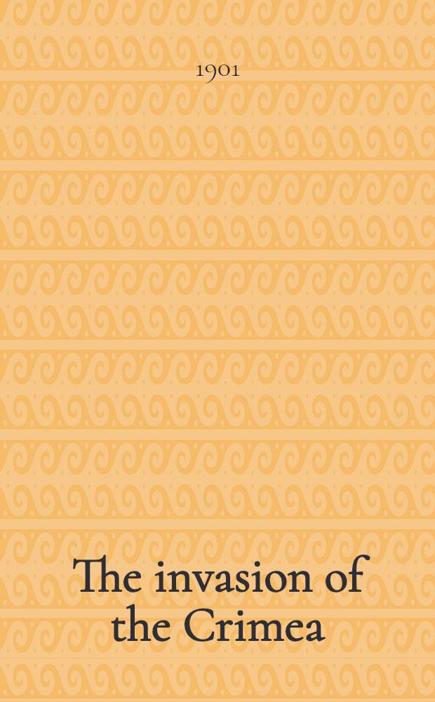 The invasion of the Crimea: its origin, and an account of its progress down to the death of Lord Raglan. Vol.III