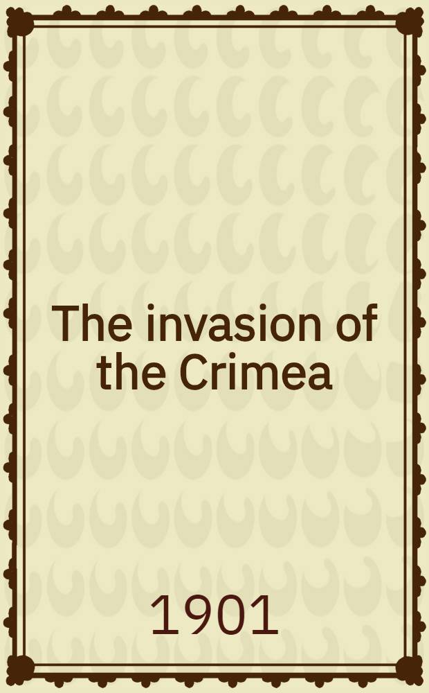 The invasion of the Crimea: its origin, and an account of its progress down to the death of Lord Raglan. Vol.VI