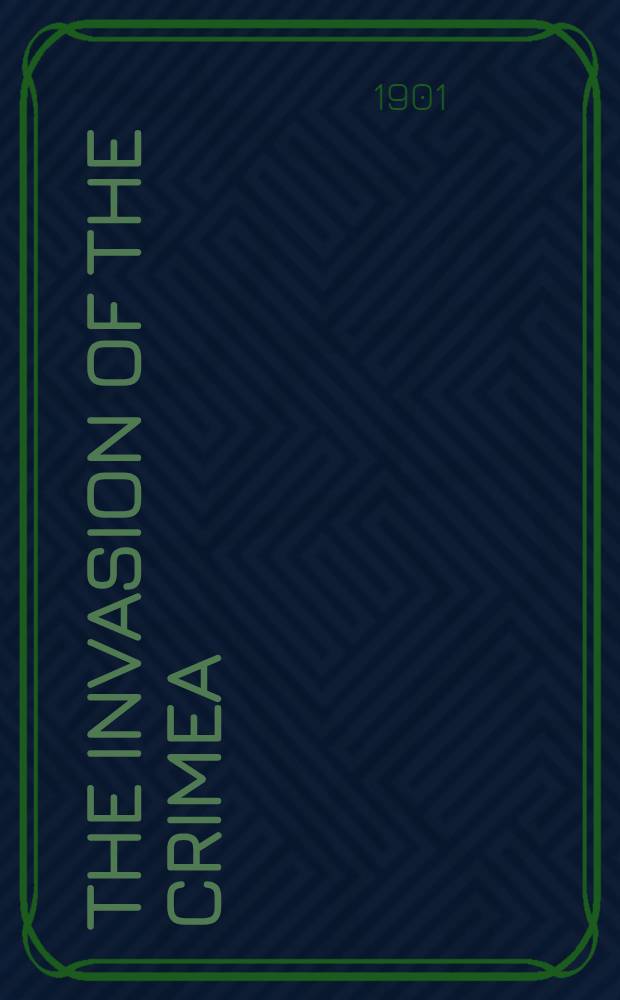 The invasion of the Crimea: its origin, and an account of its progress down to the death of Lord Raglan. Vol.VIII