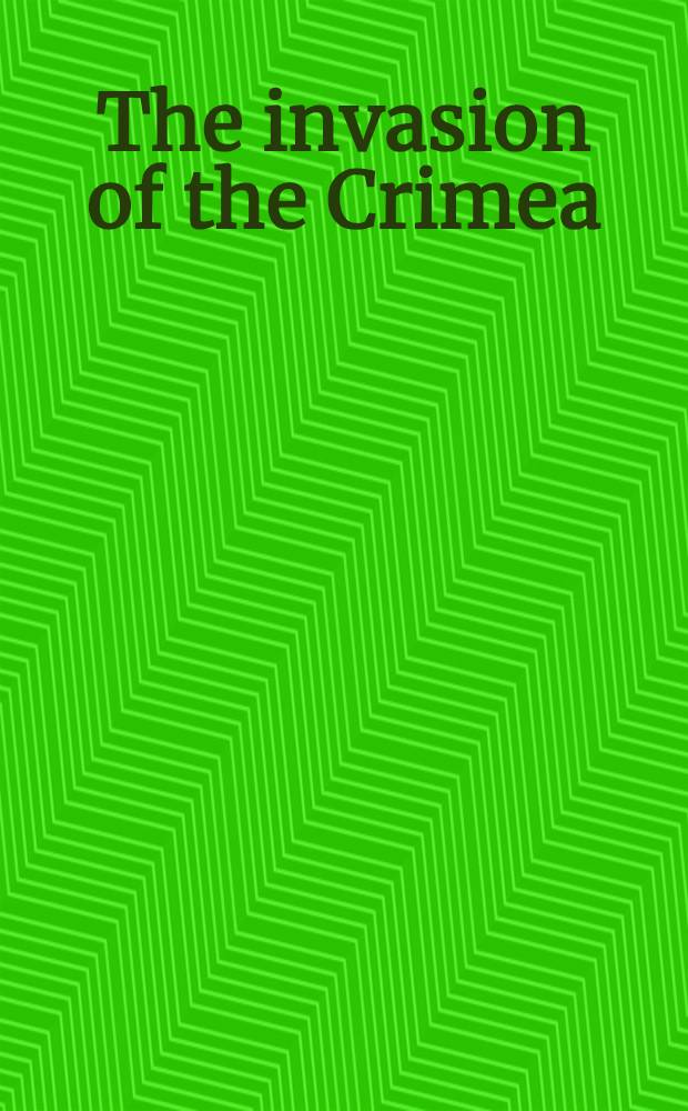 The invasion of the Crimea : its origin, and an account of its progress down to the death of Lord Raglan Tauchnitz edition. Vol.V
