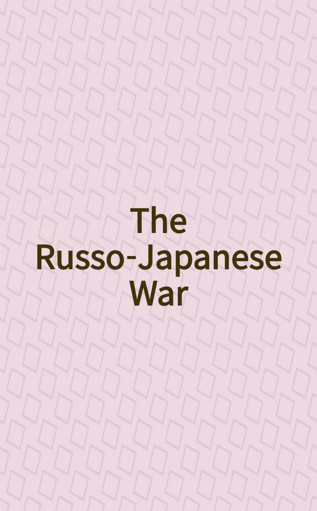 The Russo-Japanese War : Official reports. II
