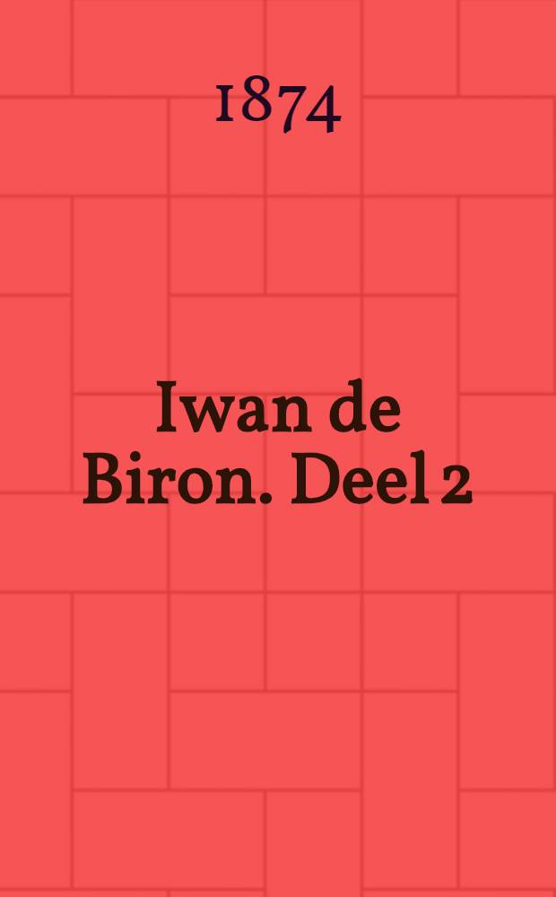 Iwan de Biron. Deel 2