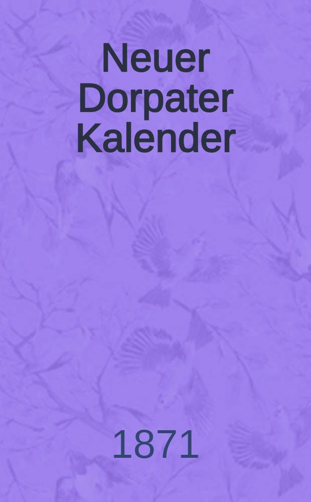 Neuer Dorpater Kalender