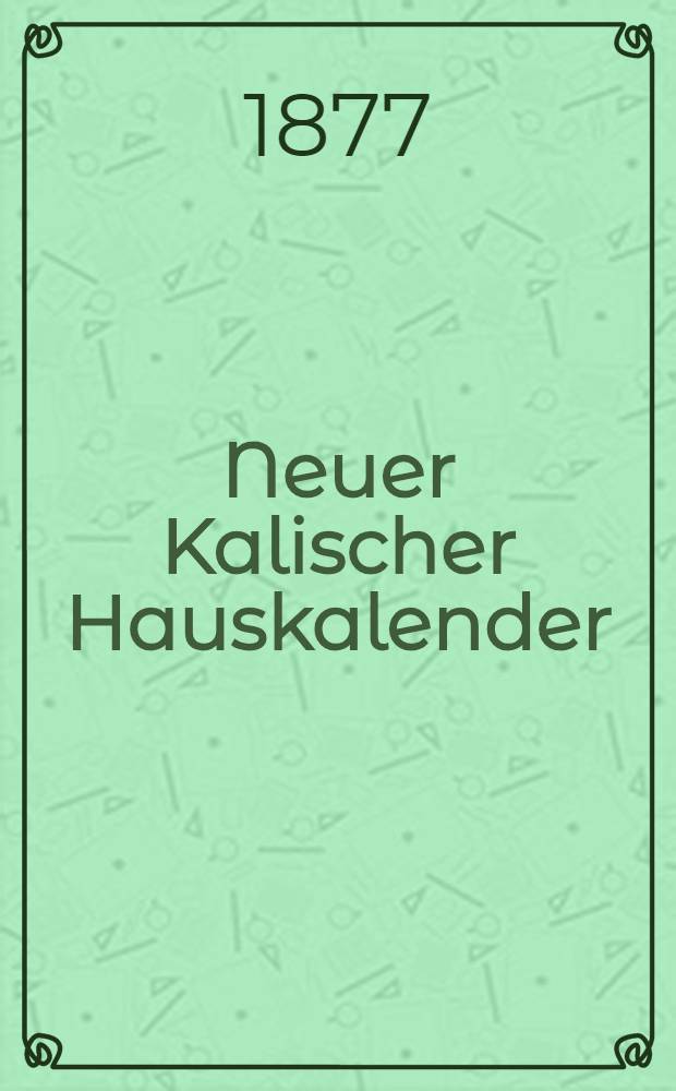 Neuer Kalischer Hauskalender (Astronomischer)