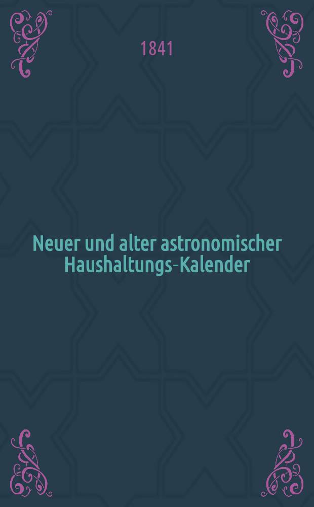 Neuer und alter astronomischer Haushaltungs-Kalender (für das Königreich Polen)