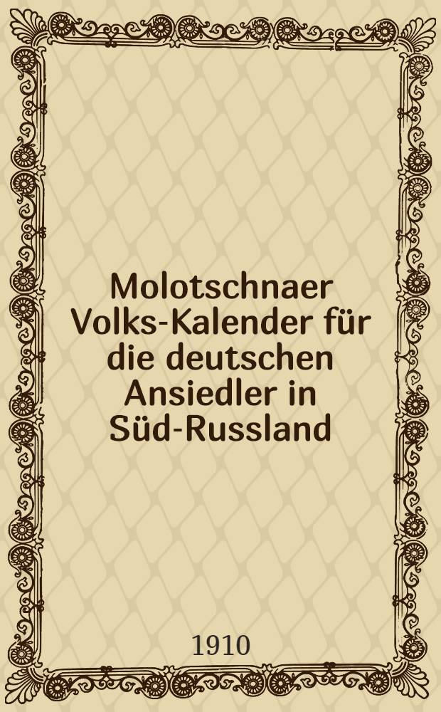 Molotschnaer Volks-Kalender für die deutschen Ansiedler in Süd-Russland
