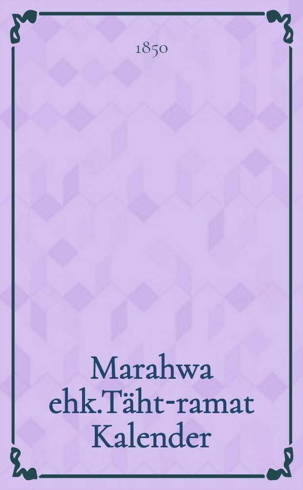 Marahwa ehk.Täht-ramat Kalender