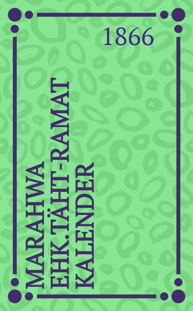 Marahwa ehk.Täht-ramat Kalender