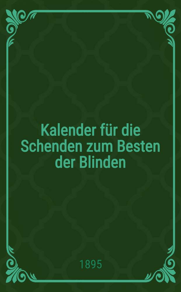 Kalender f&uuml;r die Schenden zum Besten der Blinden