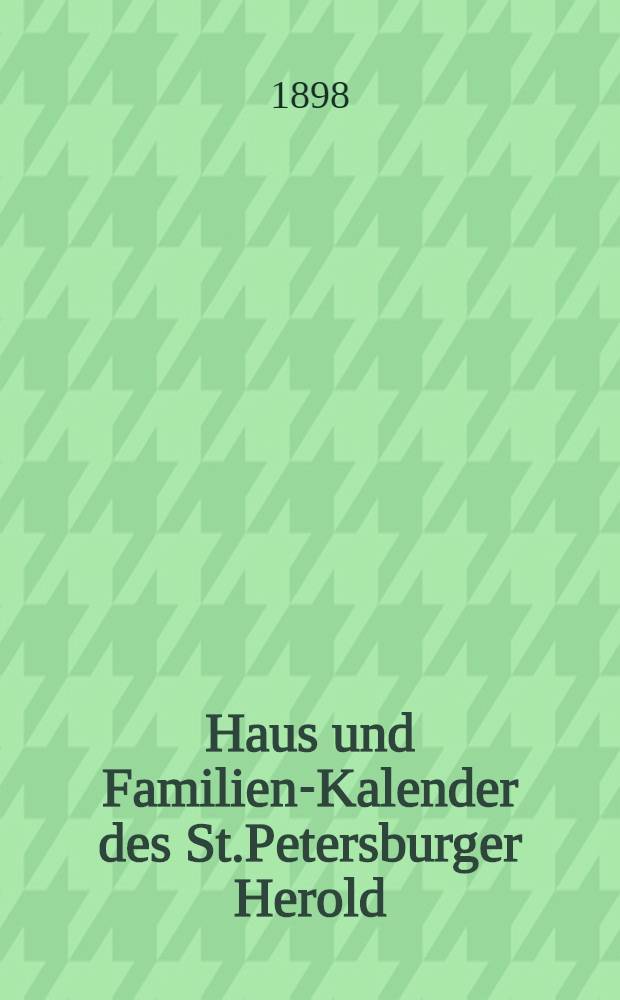 Haus und Familien-Kalender des St.Petersburger Herold