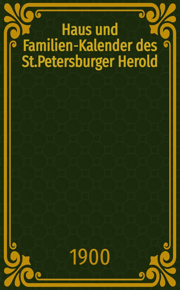 Haus und Familien-Kalender des St.Petersburger Herold