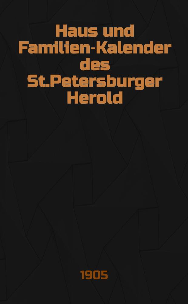 Haus und Familien-Kalender des St.Petersburger Herold