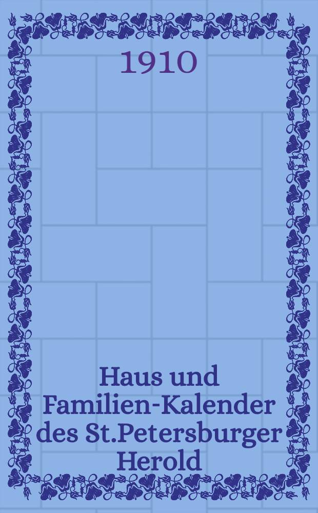 Haus und Familien-Kalender des St.Petersburger Herold