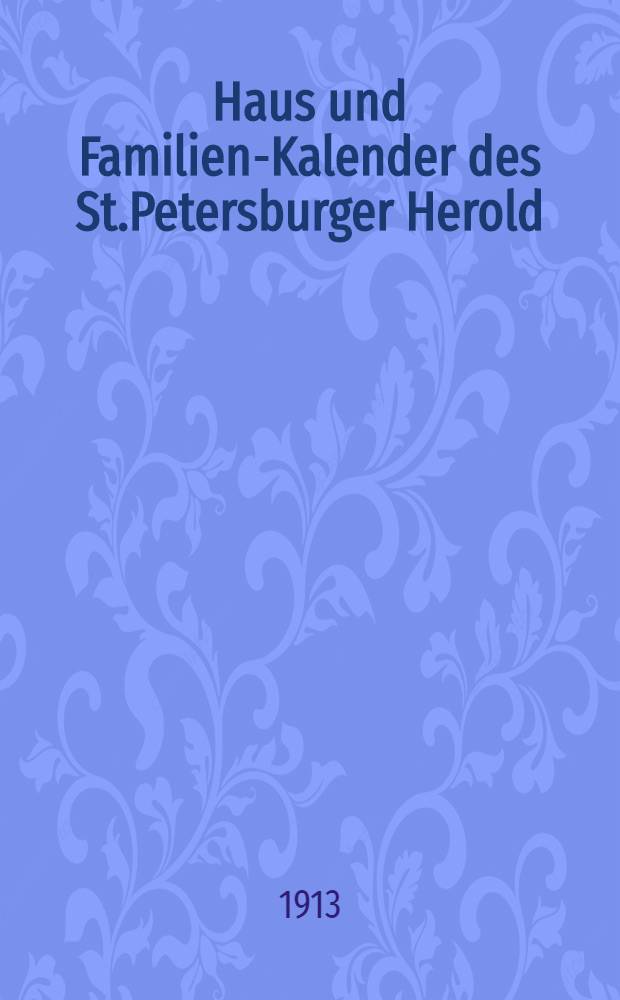 Haus und Familien-Kalender des St.Petersburger Herold