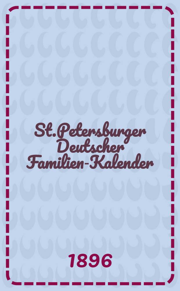St.Petersburger Deutscher Familien-Kalender