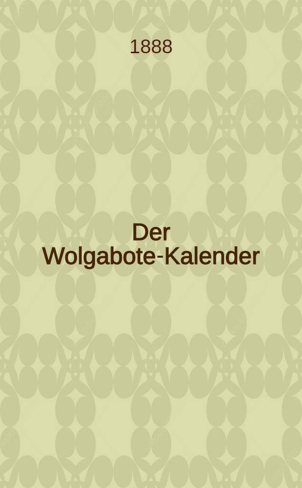 Der Wolgabote-Kalender (für die deutsche Ansiedler an der Wolga)