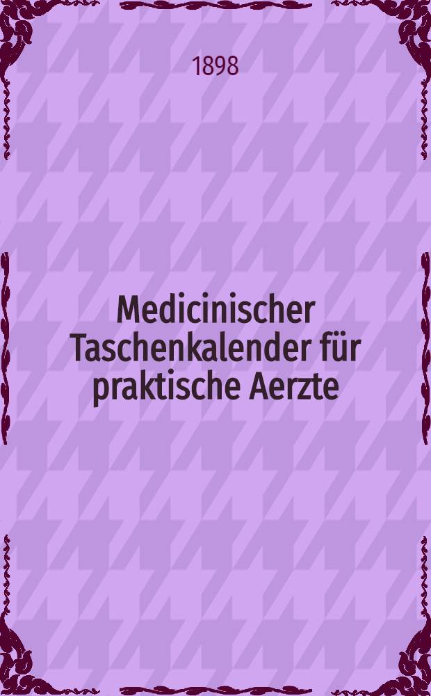 Medicinischer Taschenkalender für praktische Aerzte