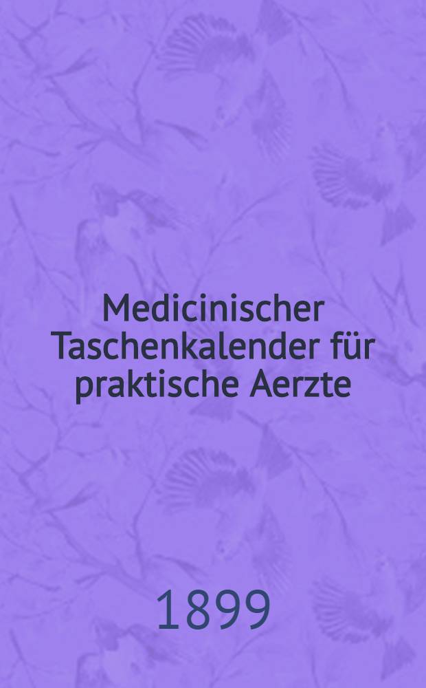Medicinischer Taschenkalender f&uuml;r praktische Aerzte
