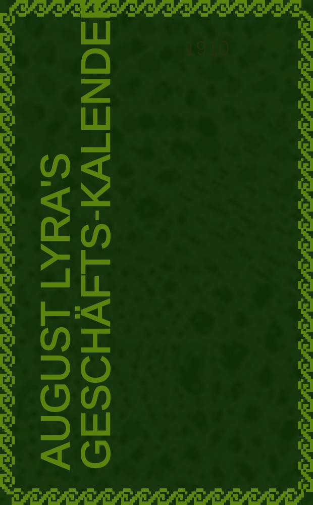 August Lyra's Geschäfts-Kalender