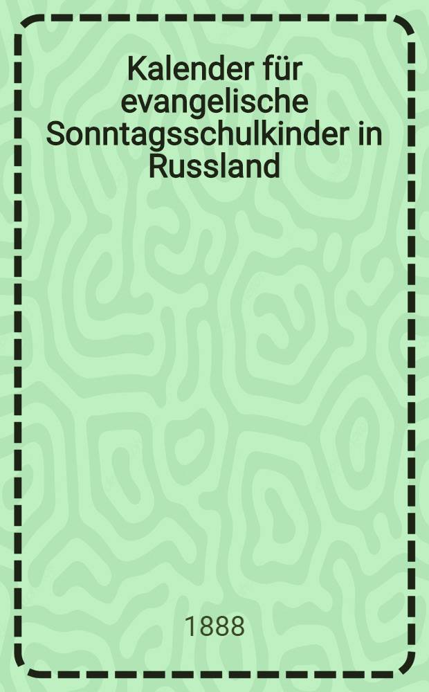 Kalender für evangelische Sonntagsschulkinder in Russland