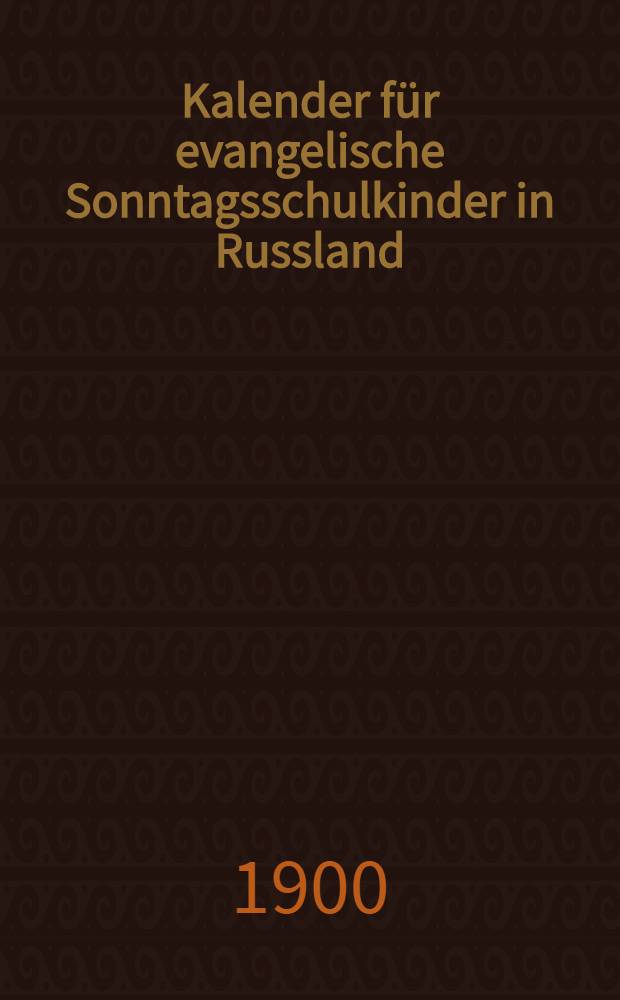Kalender für evangelische Sonntagsschulkinder in Russland
