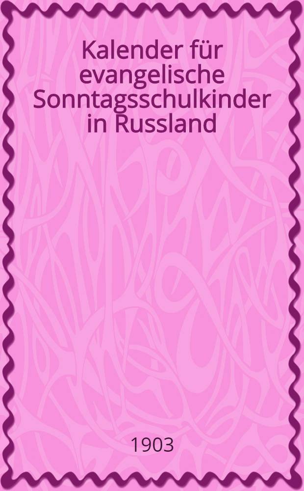 Kalender für evangelische Sonntagsschulkinder in Russland