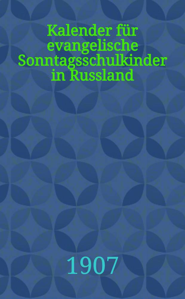 Kalender für evangelische Sonntagsschulkinder in Russland