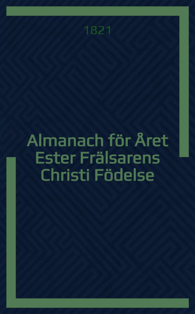 Almanach för Året Ester Frälsarens Christi Födelse : Till Åbo Horizont