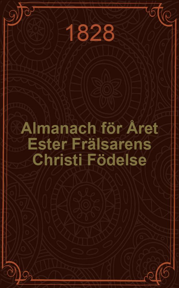 Almanach f&ouml;r &Aring;ret Ester Fr&auml;lsarens Christi F&ouml;delse : Till &Aring;bo Horizont