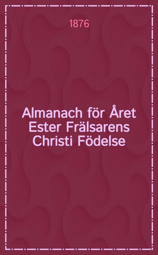 Almanach för Året Ester Frälsarens Christi Födelse : Till Åbo Horizont