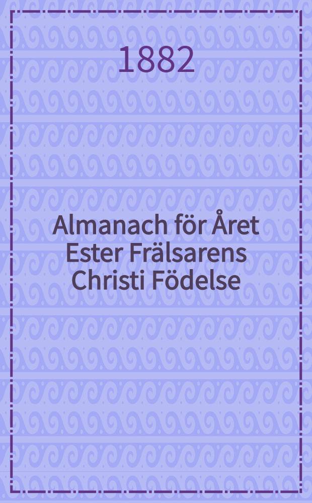 Almanach för Året Ester Frälsarens Christi Födelse : Till Åbo Horizont