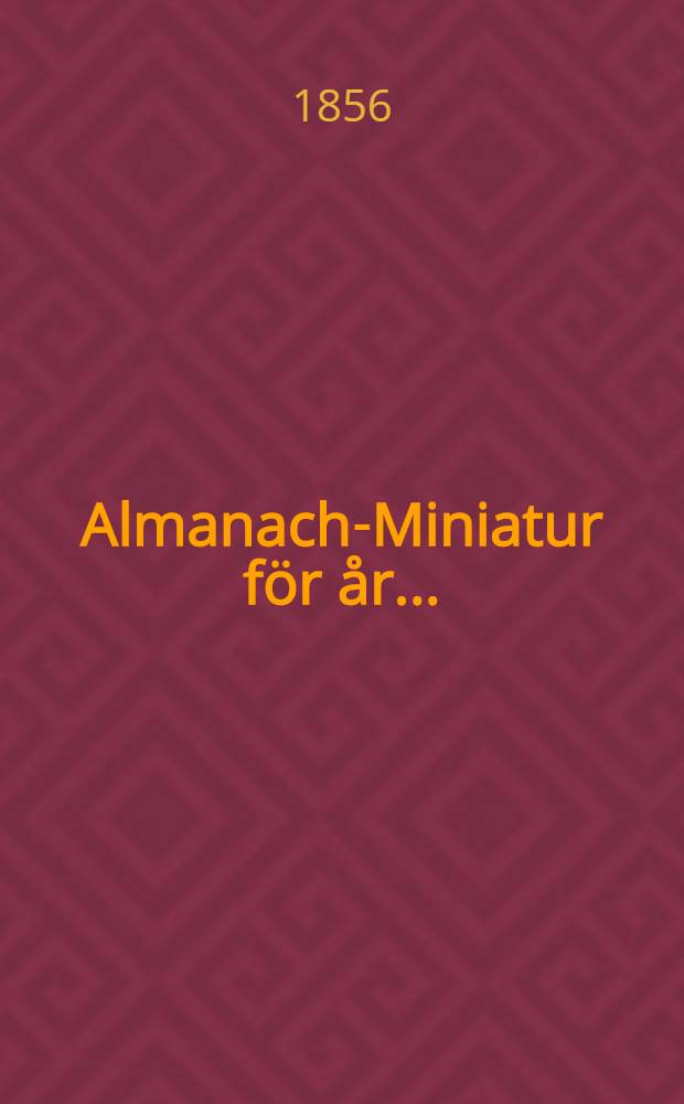 Almanach-Miniatur för år .. : Till Helsingfors Horitzont