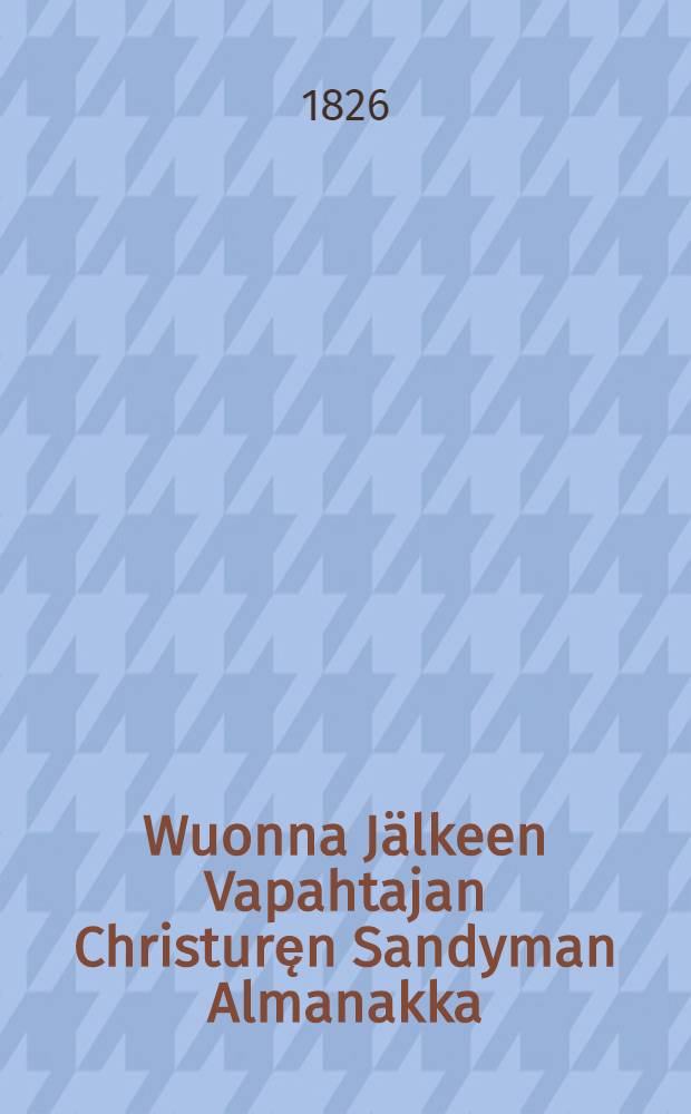 Wuonna Jälkeen Vapahtajan Christuręn Sandyman Almanakka