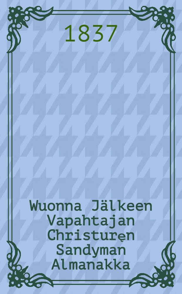 Wuonna Jälkeen Vapahtajan Christuręn Sandyman Almanakka