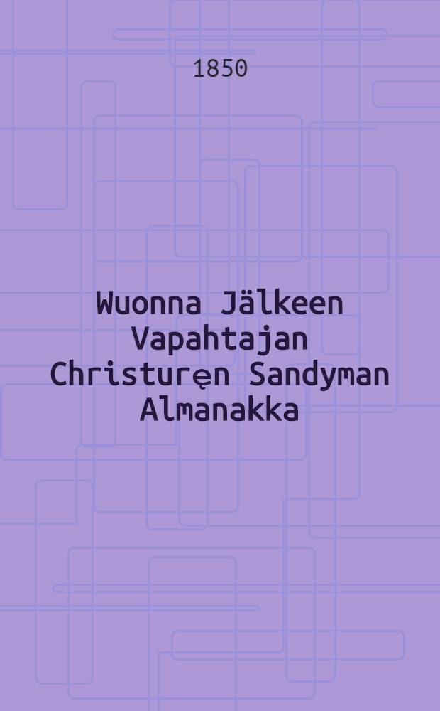 Wuonna Jälkeen Vapahtajan Christuręn Sandyman Almanakka