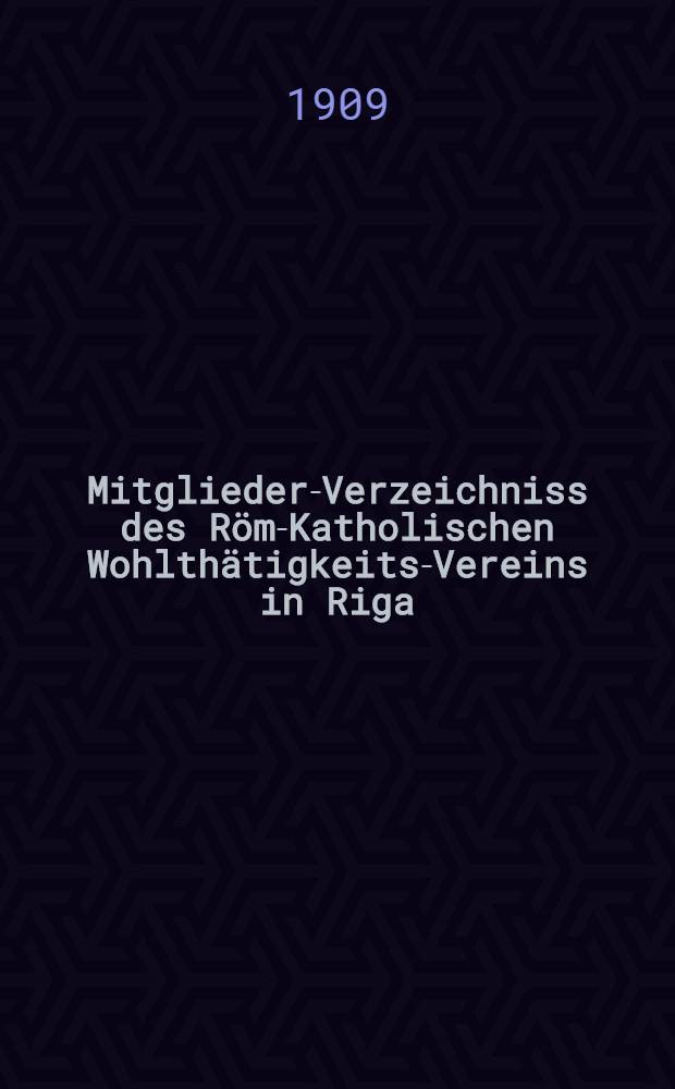 Mitglieder-Verzeichniss des Röm-Katholischen Wohlthätigkeits-Vereins in Riga