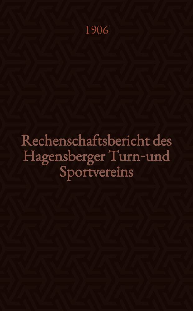 Rechenschaftsbericht des Hagensberger Turn-und Sportvereins