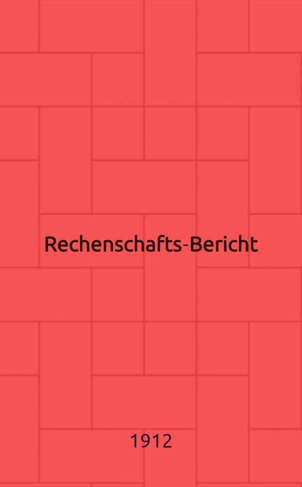 Rechenschafts-Bericht