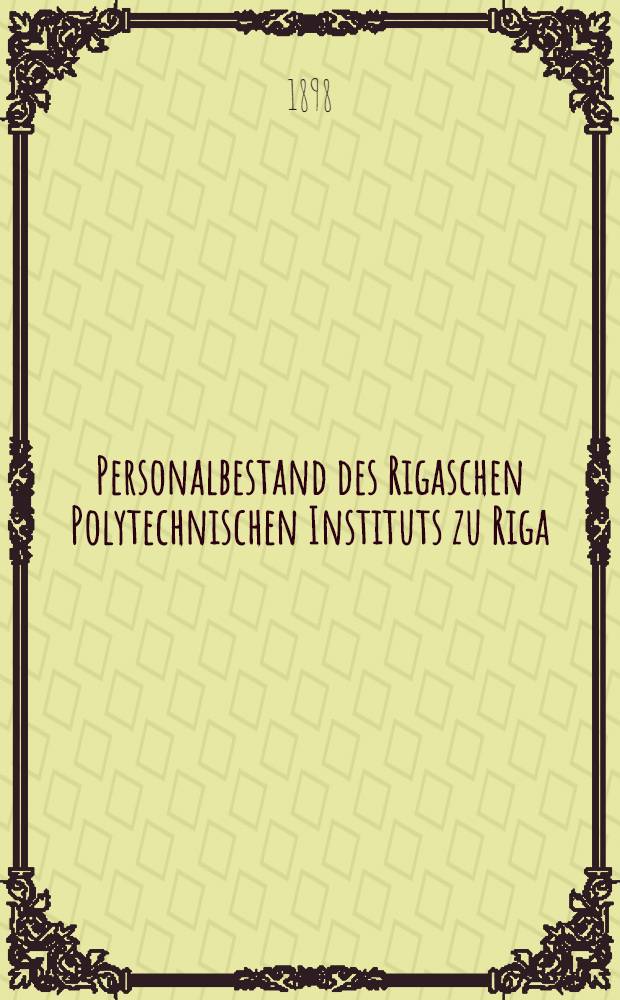 Personalbestand des Rigaschen Polytechnischen Instituts zu Riga