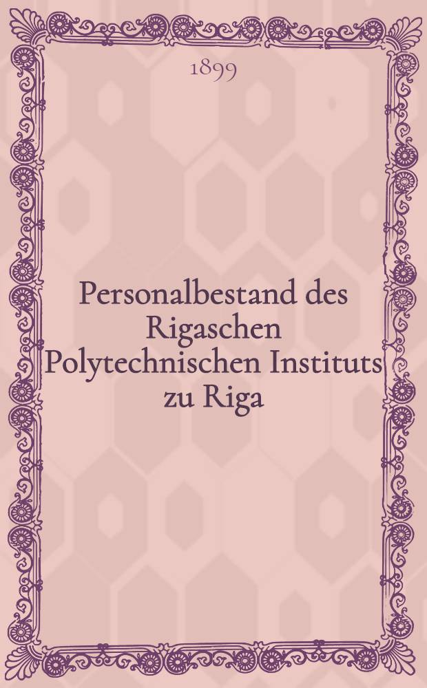 Personalbestand des Rigaschen Polytechnischen Instituts zu Riga